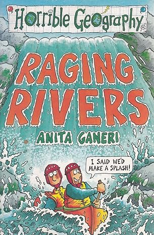 Raging Rivers (Horrible Geography)